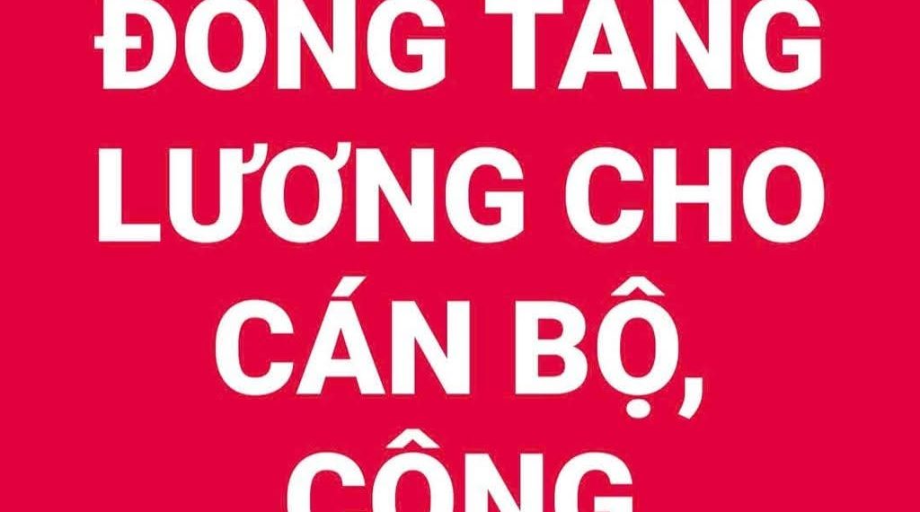 BỐ TRÍ HƠN 76.000 TỈ ĐỒNG TĂNG LƯƠNG CHO CÁN BỘ, CÔNG CHỨC, VIÊN CHỨC