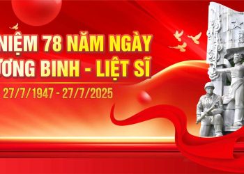 CẢNH GIÁC VỚI ÂM MƯU XUYÊN TẠC Ý NGHĨA LỊCH SỬ NGÀY THƯƠNG BINH – LIỆT SĨ (27/7)
