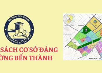 DANH SÁCH CÁC CƠ SỞ ĐẢNG TRỰC THUỘC ĐẢNG BỘ PHƯỜNG BẾN THÀNH, TPHCM
