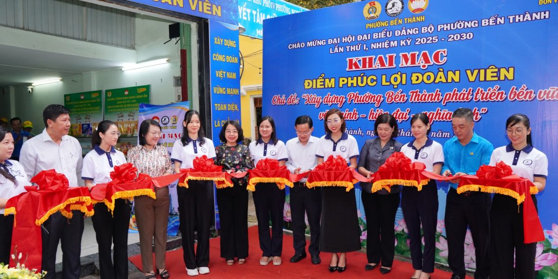 💝PHƯỜNG BẾN THÀNH KHAI MẠC “ĐIỂM PHÚC LỢI ĐOÀN VIÊN”