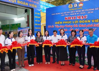 💝PHƯỜNG BẾN THÀNH KHAI MẠC “ĐIỂM PHÚC LỢI ĐOÀN VIÊN”