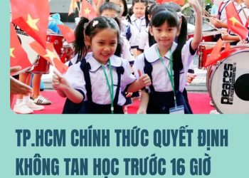 TP.HCM CHÍNH THỨC QUYẾT ĐỊNH KHÔNG TAN HỌC TRƯỚC 16 GIỜ