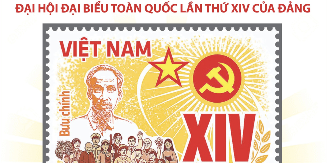Ý NGHĨA VIỆC PHÁT HÀNH ĐẶC BIỆT BỘ TEM CHÀO MỪNG ĐẠI HỘI XIV CỦA ĐẢNG