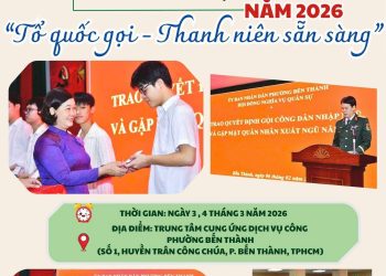 PHƯỜNG BẾN THÀNH – HỘI TRẠI TÒNG QUÂN NĂM 2026