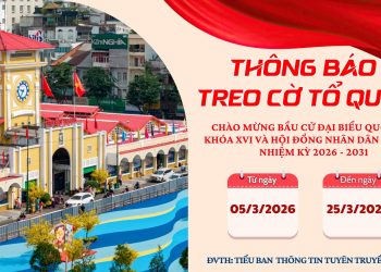 PHƯỜNG BẾN THÀNH THÔNG BÁO VỀ VIỆC TREO CỜ TỔ QUỐC CHÀO MỪNG BẦU CỬ ĐẠI BIỂU QUỐC HỘI KHÓA XVI VÀ ĐẠI BIỂU HỘI ĐỒNG NHÂN DÂN CÁC CẤP NHIỆM KỲ 2026 – 2031