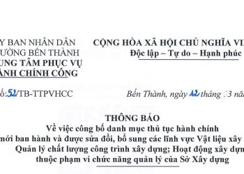 Thông báo số 52 về việc công bố danh mục thủ tục hành chính mới ban hành và được sửa đổi, bố sung các lĩnh vực Vật liệu xây dựng; Quản lý chất lượng công trình xây dựng; Hoạt động xây dựng thuộc phạm vi chức năng quản lý của Sở Xây dựng