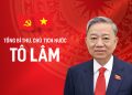 TỔNG BÍ THƯ TÔ LÂM ĐƯỢC BẦU GIỮ CHỨC CHỦ TỊCH NƯỚC CỘNG HÒA XÃ HỘI CHỦ NGHĨA VIỆT NAM