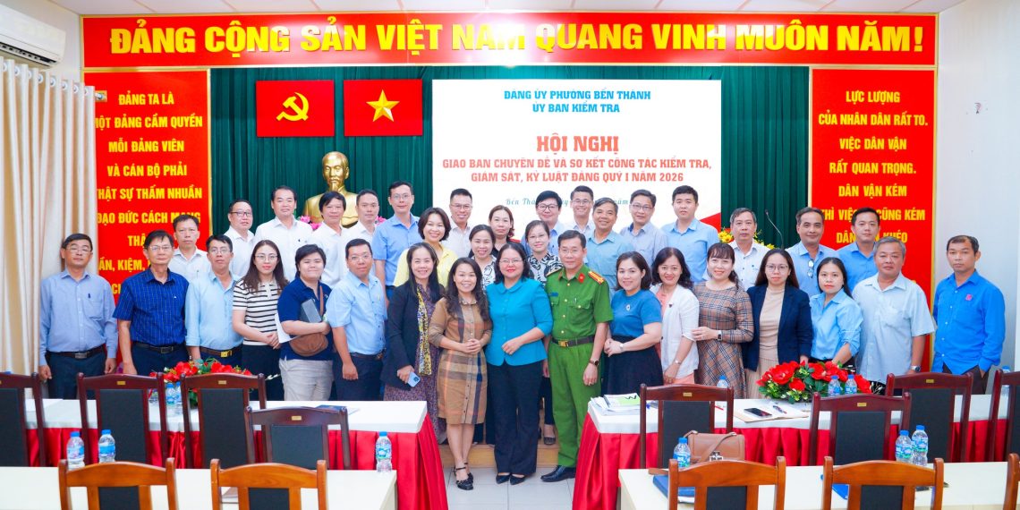 PHƯỜNG BẾN THÀNH GIAO BAN CHUYÊN ĐỀ VÀ SƠ KẾT CÔNG TÁC KIỂM TRA, GIÁM SÁT, KỶ LUẬT ĐẢNG QUÝ I NĂM 2026