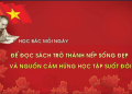 HỌC BÁC MỖI NGÀY: ĐỂ ĐỌC SÁCH TRỞ THÀNH NẾP SỐNG ĐẸP VÀ NGUỒN CẢM HỨNG HỌC TẬP SUỐT ĐỜI