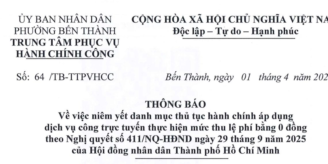 Về việc niêm yết danh mục thủ tục hành chính áp dụng dịch vụ công trực tuyến thực hiện mức thu lệ phí bằng 0 đông theo Nghị quyết số 411/NQ-HĐND ngày 29 tháng 9 năm 2025 của Hội đồng nhân dân Thành phố Hồ Chí Minh
