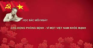 Học Bác mỗi ngày: Chủ động phòng bệnh – Vì một Việt Nam khỏe mạnh
