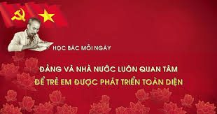HỌC BÁC MỖI NGÀY: ĐẢNG VÀ NHÀ NƯỚC LUÔN QUAN TÂM ĐỂ TRẺ EM ĐƯỢC PHÁT TRIỂN TOÀN DIỆN