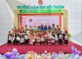 TRƯỜNG MẦM NON BẾN THÀNH RỘN RÀNG TỔ CHỨC LỄ TỔNG KẾT VÀ PHÁT THƯỞNG KHỐI NHÀ TRẺ, MẦM VÀ CHỒI NĂM HỌC 2025 – 2026