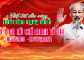 NHIỆT LIỆT CHÀO MỪNG 136 NĂM NGÀY SINH CHỦ TỊCH HỒ CHÍ MINH VĨ ĐẠI (19/5/1890 – 19/5/2026)