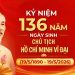 KỶ NIỆM 136 NĂM NGÀY SINH CHỦ TỊCH HỒ CHÍ MINH (19/5-/1890 – 19/5/2026)
