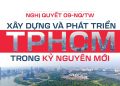 NGHỊ QUYẾT 09-NQ/TW VỀ XÂY DỰNG VÀ PHÁT TRIỂN TP HCM TRONG KỶ NGUYÊN MỚI