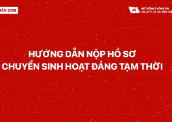 HƯỚNG DẪN NỘP HỒ SƠ CHUYỂN SINH HOẠT ĐẢNG TẠM THỜI