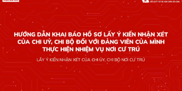 Hướng dẫn nộp hồ sơ dịch vụ công lấy ý kiến nhận xét của chi ủy, chi bộ đối với đảng viên của mình thực hiện