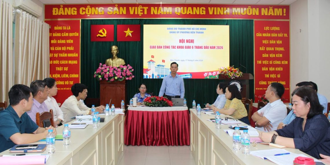 PHƯỜNG BẾN THÀNH GIAO BAN CÔNG TÁC KHOA GIÁO 6 THÁNG ĐẦU NĂM 2026