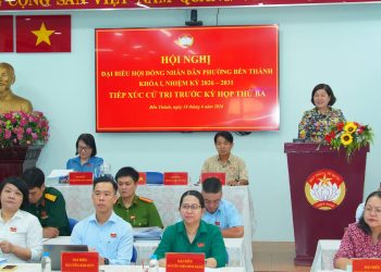 PHƯỜNG BẾN THÀNH TIẾP XÚC CỬ TRI TRƯỚC KỲ HỌP LẦN THỨ BA