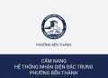 KÍNH MỜI BẠN ĐỌC CÙNG ĐẾN VỚI BỘ NHẬN DIỆN ĐẶC TRƯNG CỦA PHƯỜNG BẾN THÀNH!